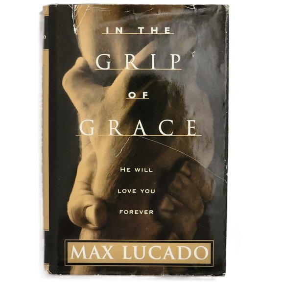 In the Grip of Grace: He Will Love You Forever by Max Lucado - Picture 1 of 7